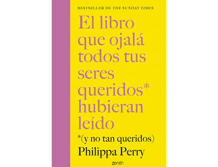 El libro que ojalá todos tus seres queridos hubieran leído (Philippa Perry)