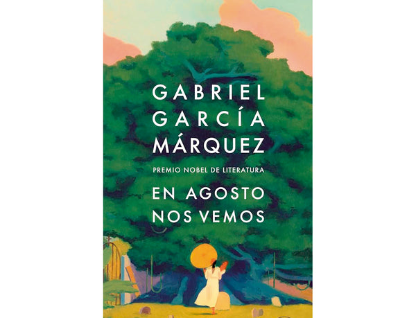 En agosto nos vemos (Gabriel García Márquez)