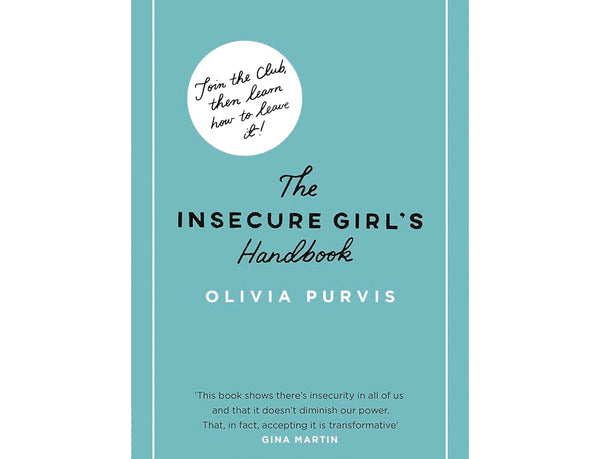 The Insecure Girl's Handbook (Liv Purvis)